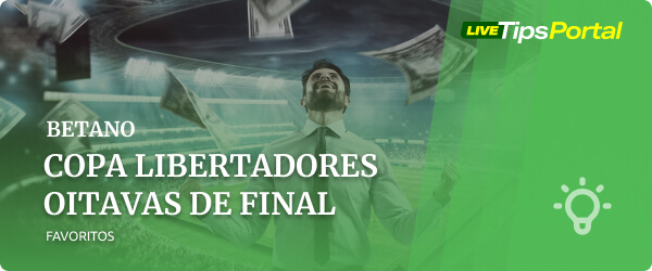 Oitavas de final Copa Libertadores - Favoritos Betano