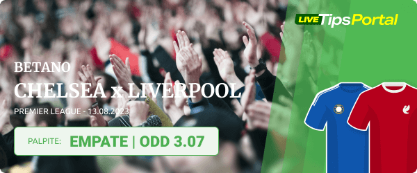 Chelsea x Liverpool Palpite - Empate com odds Betano 13.08.2023