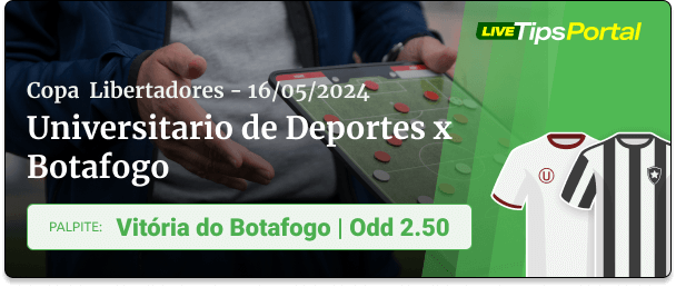 Universitario de Deportes x Botafogo Palpite Copa Libertadores - 16.05.2024